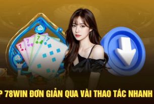 Tải App 78WIN – Trải Nghiệm Game Cực Đỉnh!